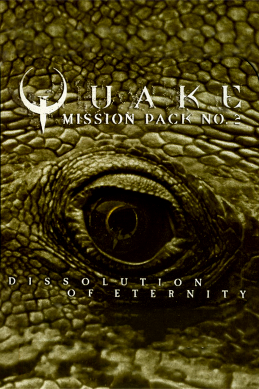 QUAKE Mission Pack 2: Dissolution of Eternity