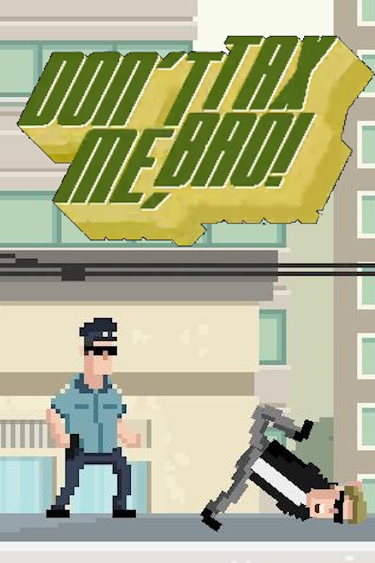 Don't Tax Me, Bro!