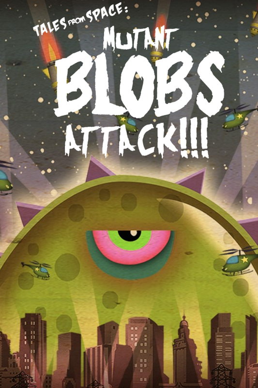 Tales From Space: Mutant Blobs Attack