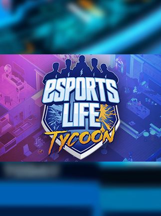 Esports Life Tycoon