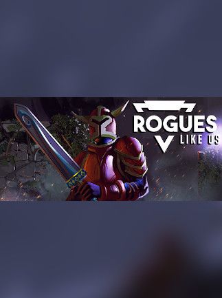 Rogues Like Us