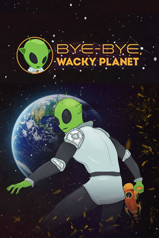 Bye-Bye, Wacky Planet