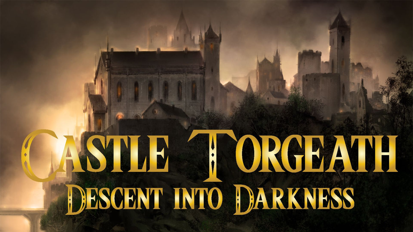 Castle Torgeath: Descent into Darkness