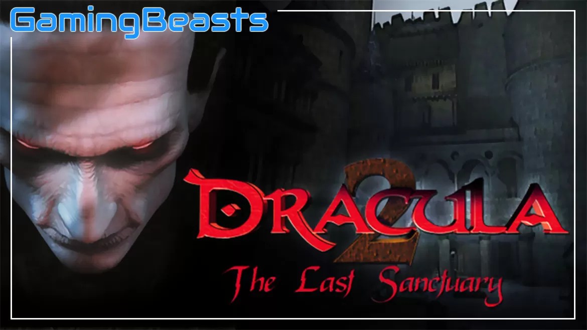 Dracula 2 - The Last Sanctuary