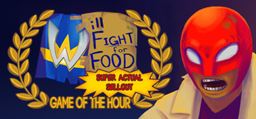 Will Fight for Food: Super Actual Sellout: Game of the Hour Steam CD Key