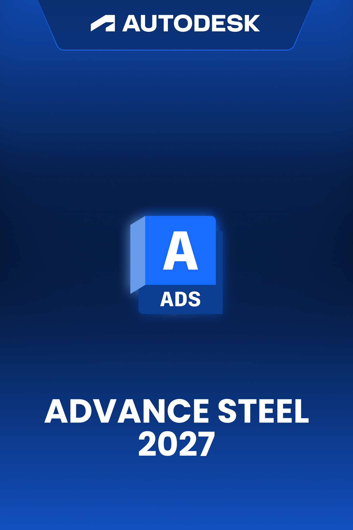 Autodesk Advance Steel 2027 (1 - 3 ani) (Windows/MacOS)