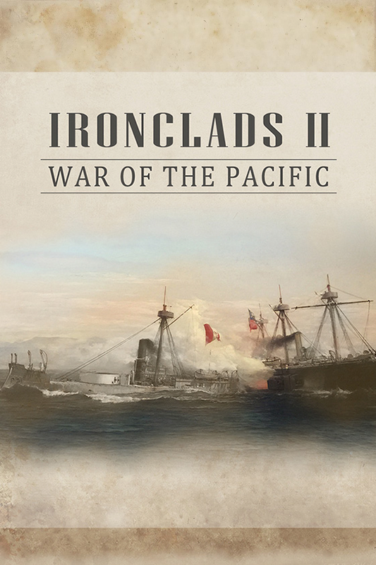 Ironclads 2: War of the Pacific