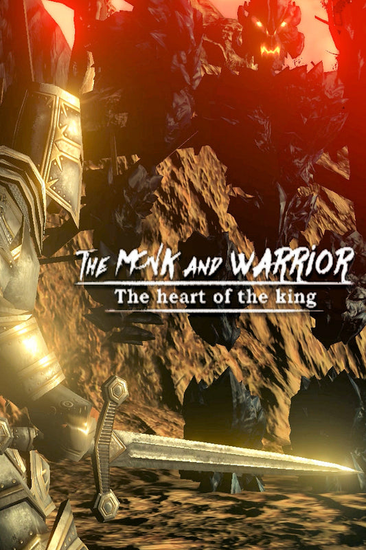 The Monk and the Warrior: The Heart of the King