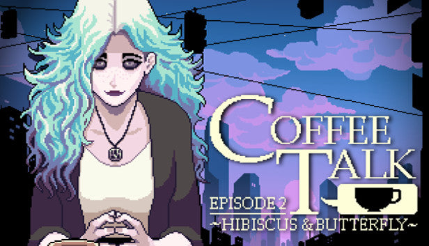 Coffee Talk Episode 2: Hibiscus & Butterfly (Steam)