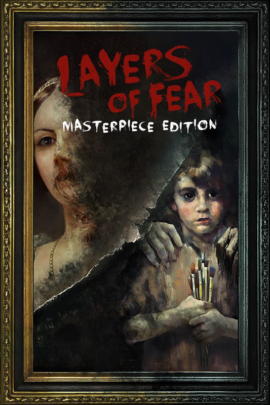 Layers of Fear (Masterpiece Edition)