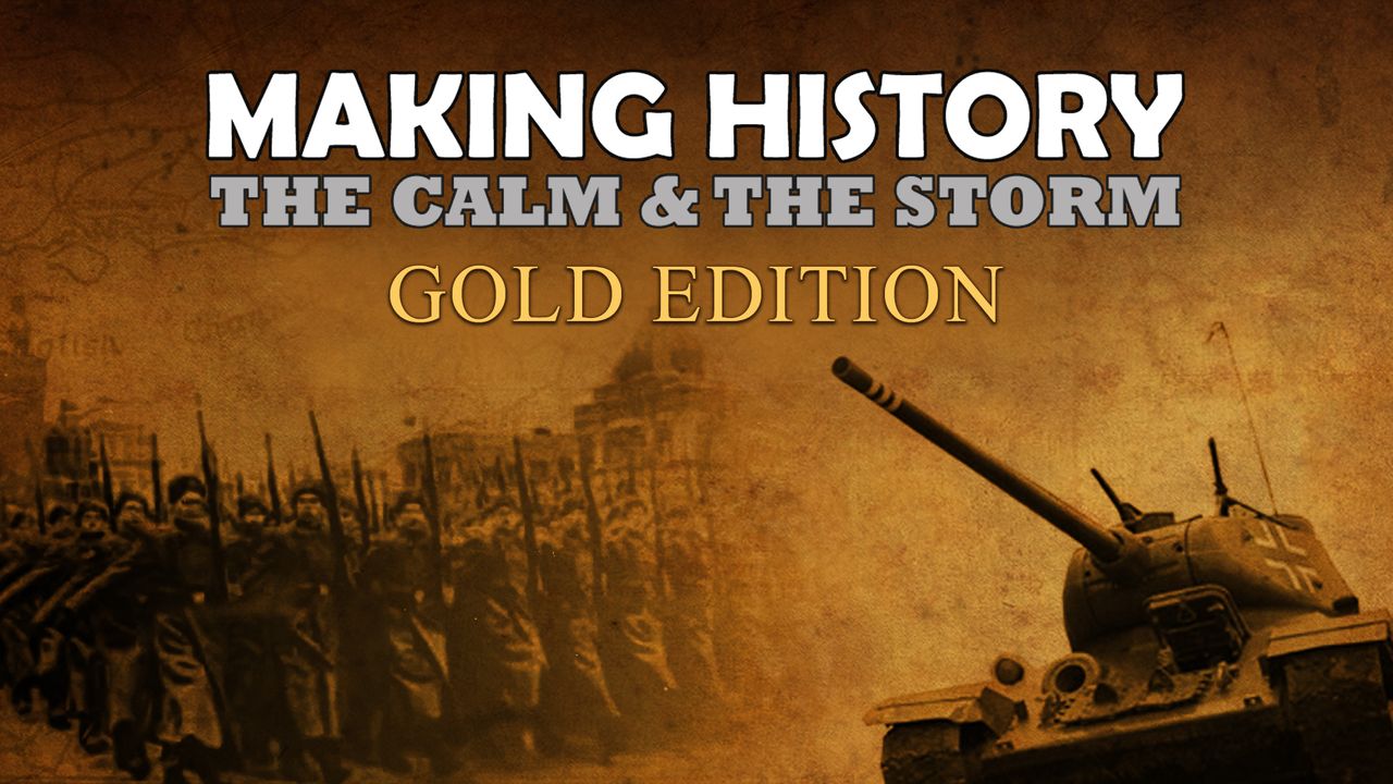 Making History: The Calm and the Storm (Gold Edition) (Steam)