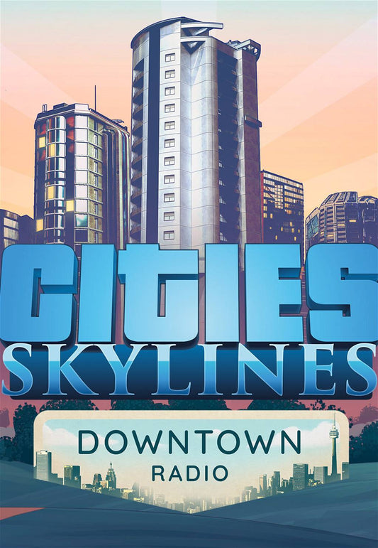 Cities: Skylines - Downtown Radio (DLC)