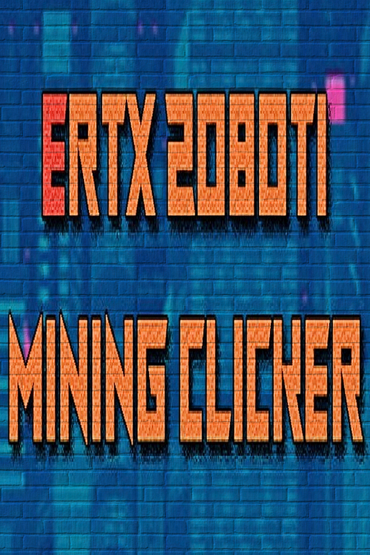 ERTX 2080TI Mining clicker