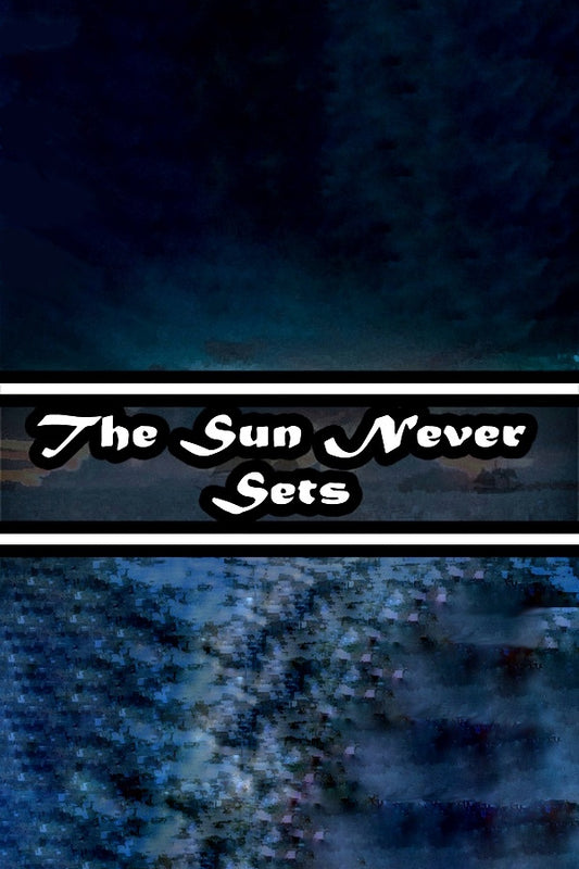 The Sun Never Sets