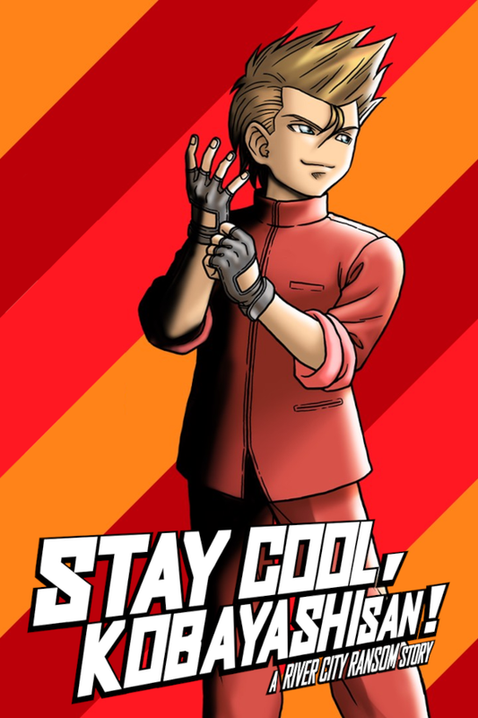 STAY COOL, KOBAYASHI-SAN!: A RIVER CITY RANSOM STORY