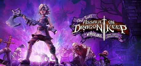 Tiny Tina's Assault on Dragon Keep: A Wonderlands One-shot Adventure (Steam)