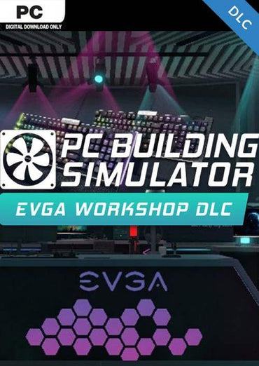 PC Building Simulator - EVGA Expansion (DLC)