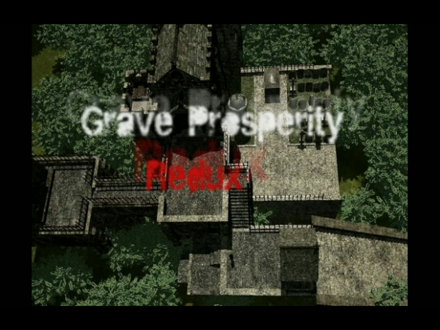 Grave Prosperity: Redux- Part 1