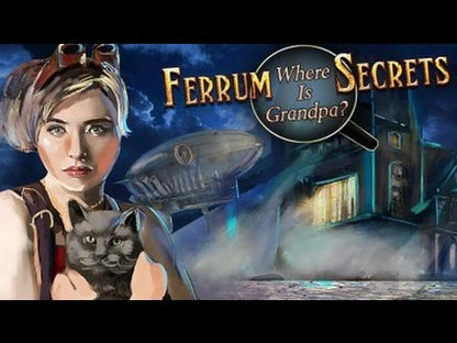 Ferrum's Secrets: Where Is Grandpa?