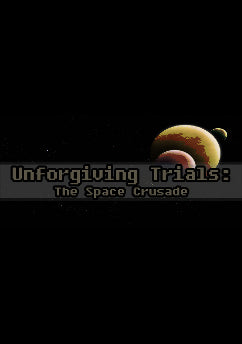 Unforgiving Trials: The Space Crusade