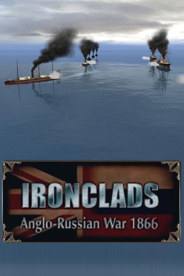 Ironclads: Anglo Russian War 1866