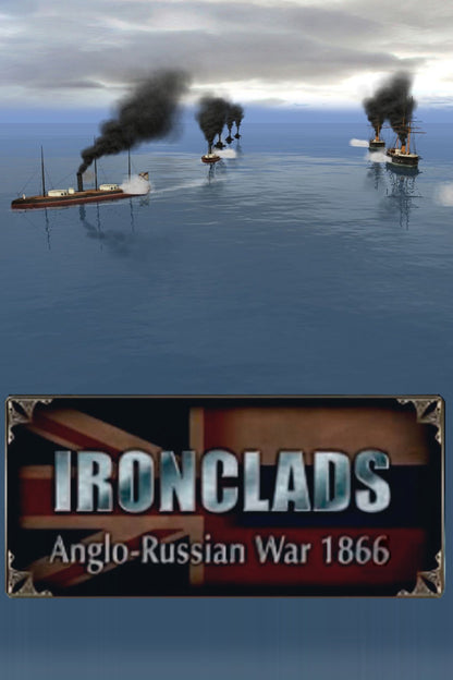Ironclads: Anglo Russian War 1866
