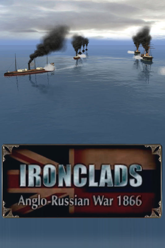Ironclads: Anglo Russian War 1866