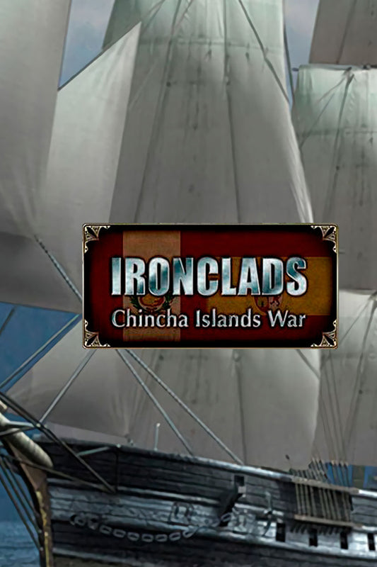 Ironclads: Chincha Islands War 1866