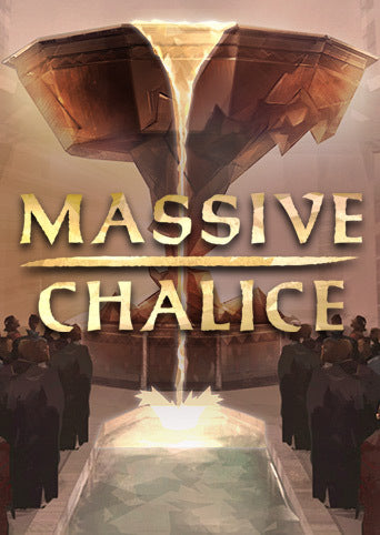 MASSIVE CHALICE (GOG)