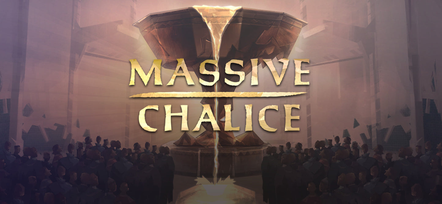 MASSIVE CHALICE (GOG)