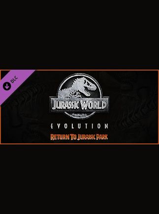 Jurassic World Evolution: Return To Jurassic Park (DLC)