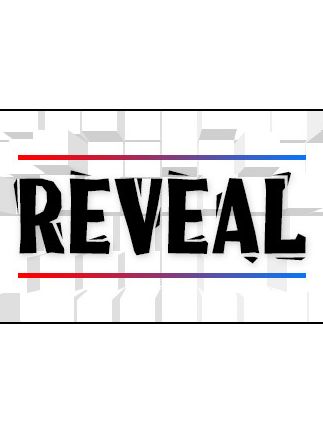 Reveal