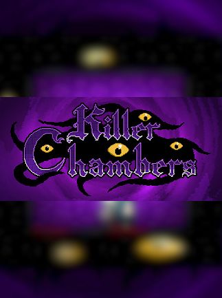 Killer Chambers