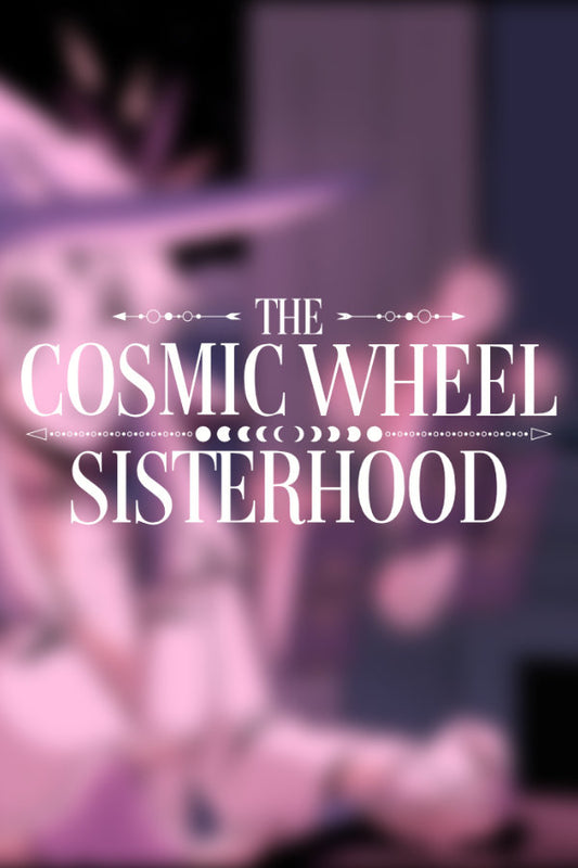 The Cosmic Wheel Sisterhood (Steam)