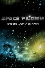 Space Pilgrim Episode I: Alpha Centauri