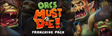 Orcs Must Die! (Franchise Pack)