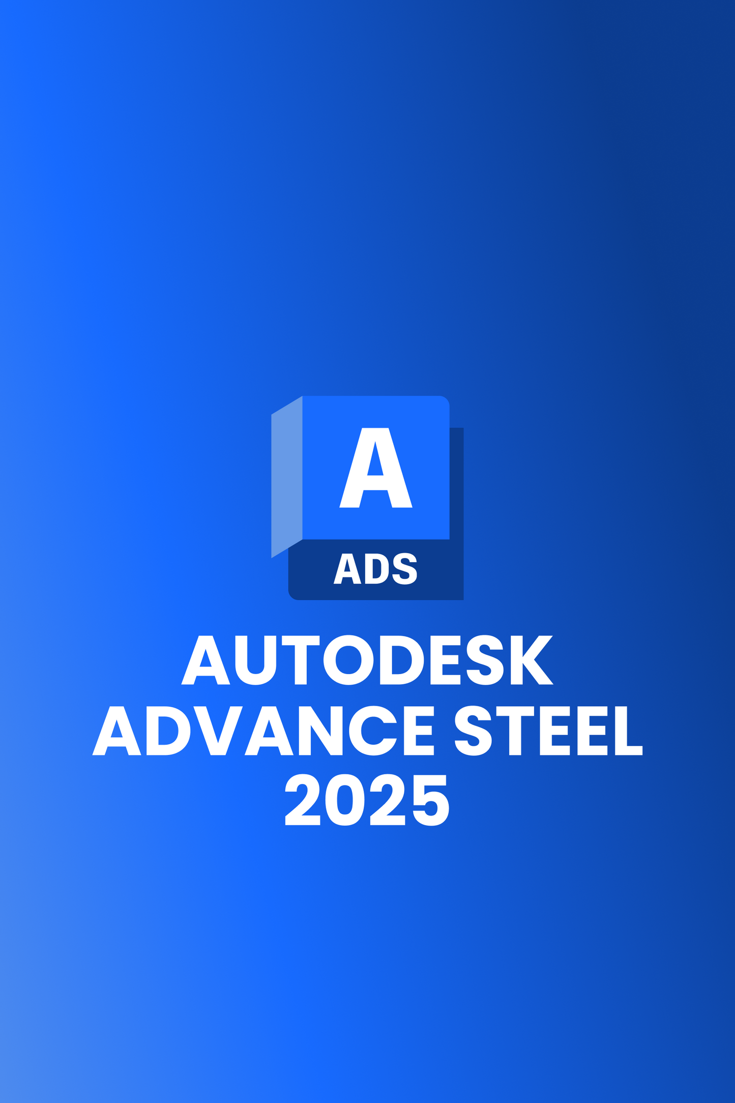 Autodesk Advance Steel 2025 (1 - 3 éves) (Windows)