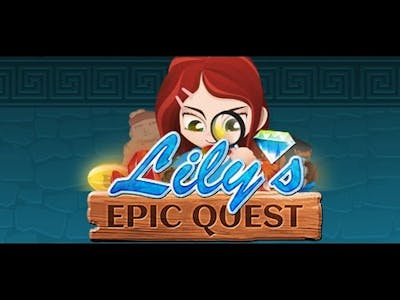 Lily&acute;s Epic Quest