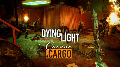 Dying Light - Cuisine &amp; Cargo (DLC)