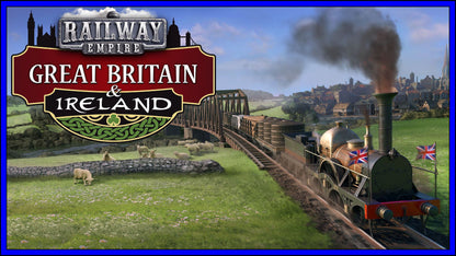 Railway Empire - Great Britain &amp; Ireland (DLC)