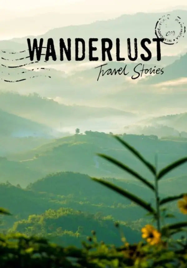 Wanderlust Travel Stories