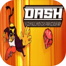 DASH: Danger Action Speed Heroes