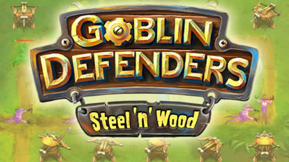 Goblin Defenders: Steel‘n’ Wood (Steam)
