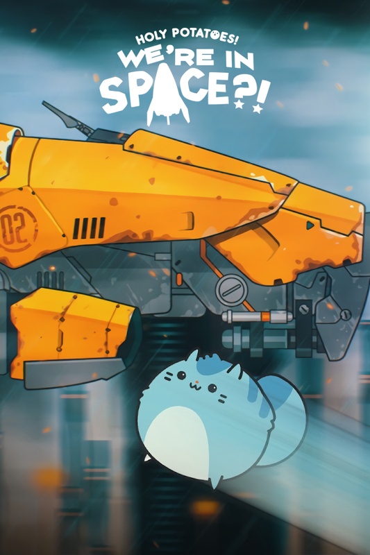 Holy Potatoes! We in Space?!