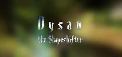 Dysan the Shapeshifter