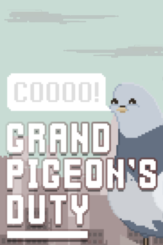 Grand Pigeon's Duty