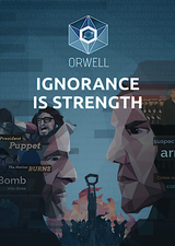 Orwell: Ignorance is Strength