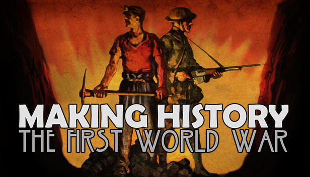 Making History: The First World War (Steam)