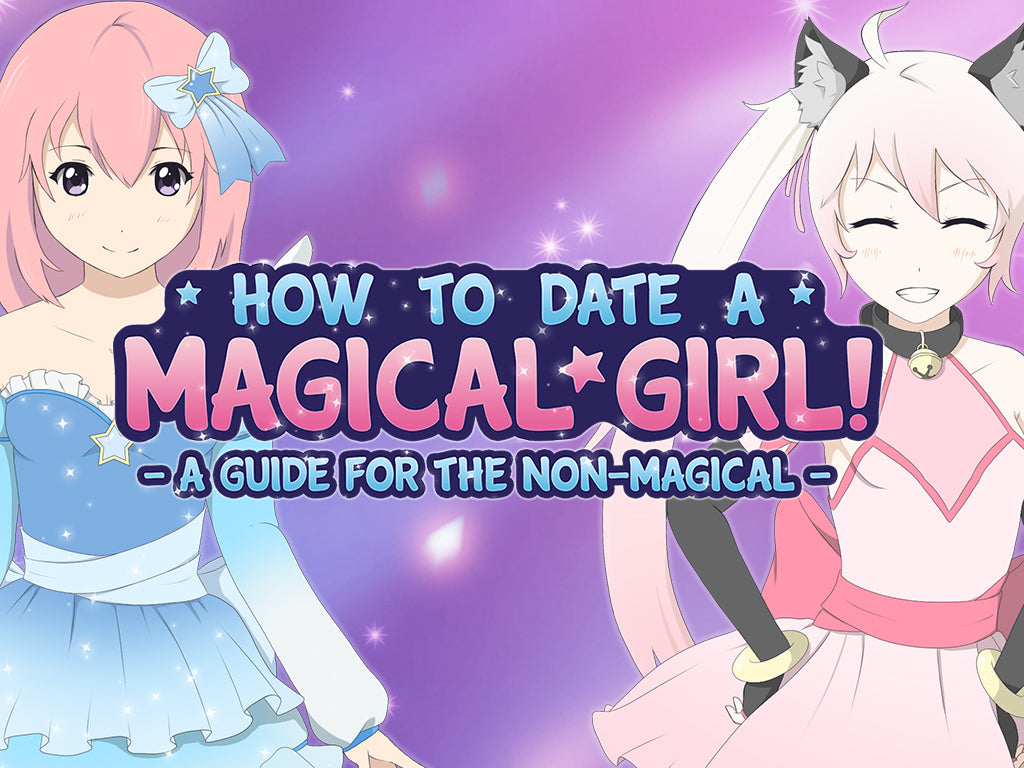 How To Date A Magical Girl!