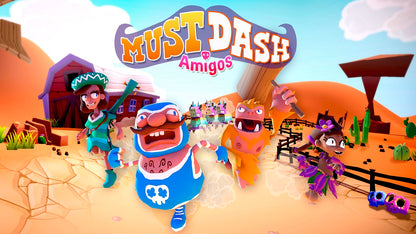 Must Dash Amigos